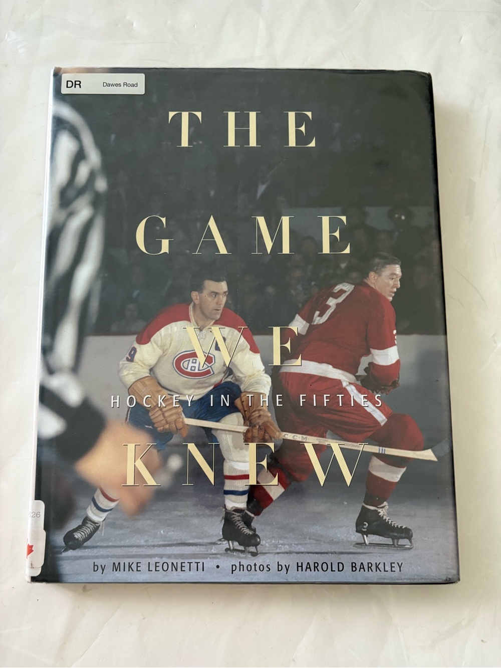 The Game We Knew: Hockey in the Fifties by Mike Leonetti